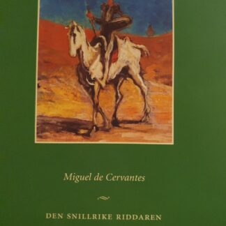 Den snillrike riddaren Don Quijote av La Mancha